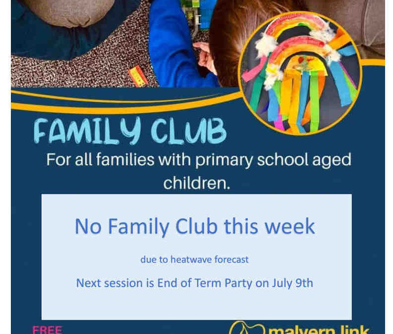 Family Club – Cancelled this week